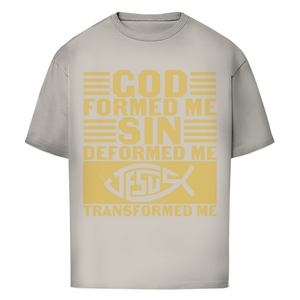 Oversize T-Shirt god formed me