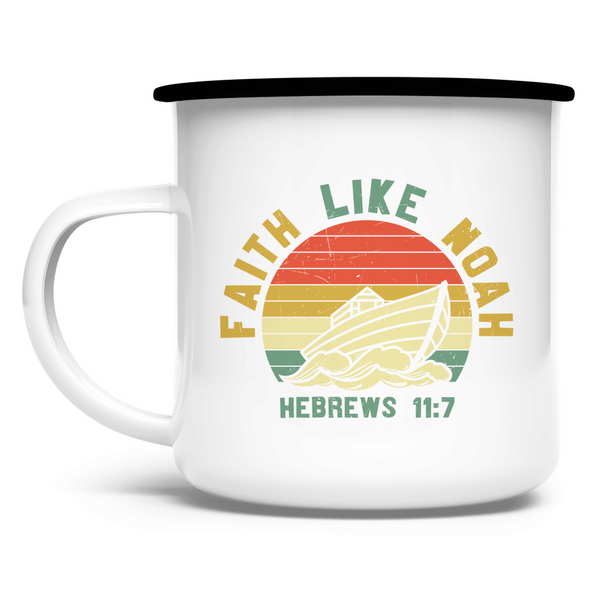 Emaille Tasse faith like noah hebrews 11:7