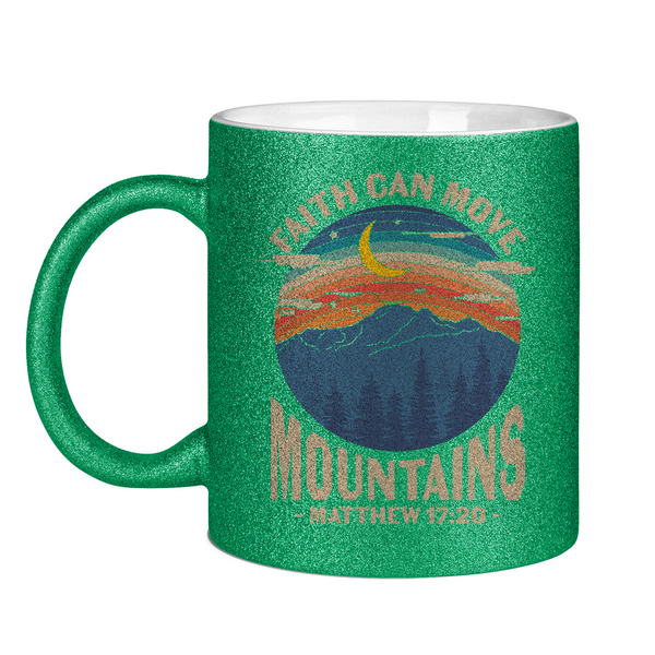 Glitzertasse faith can move mountains matthew 17:20