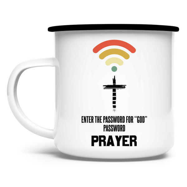 Emaille Tasse password for god is prayer