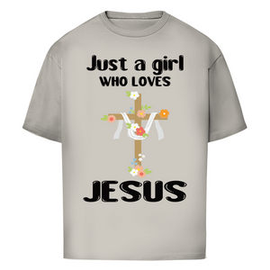 Oversize T-Shirt just a girl who loves jesus