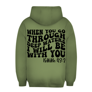 Unisex Oversize Hoodie then you god through deep waters