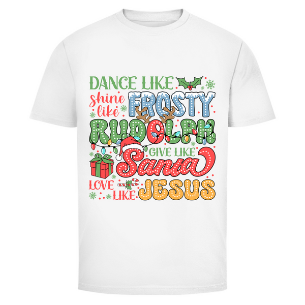 Herren T-Shirt dance like frosty love like jesus