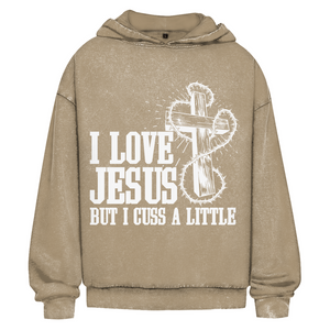 Oversize Washed Hoodie i love jesus but i cuss a little