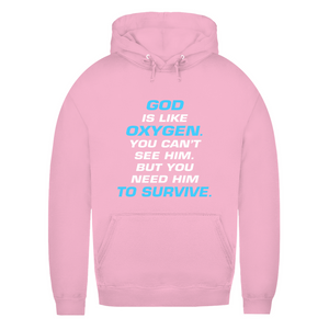 Damen Hoodie god is like oxygen