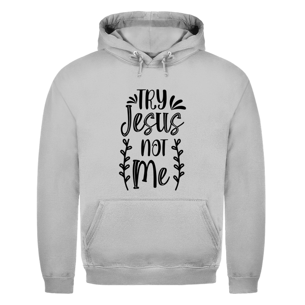 Herren Hoodie try jesus not me