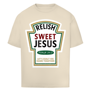 Oversize T-Shirt relish sweet jesus psalm 34:3