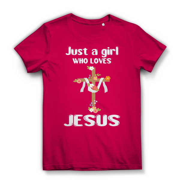 Damen Bio T-Shirt just a girl who loves jesus