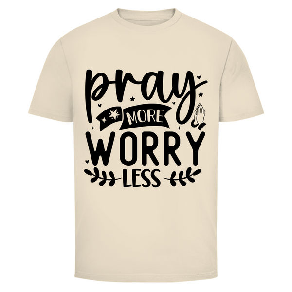 Herren T-Shirt pray more worry less