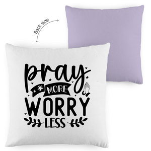 Kopfkissen zweifarbig pray more worry less