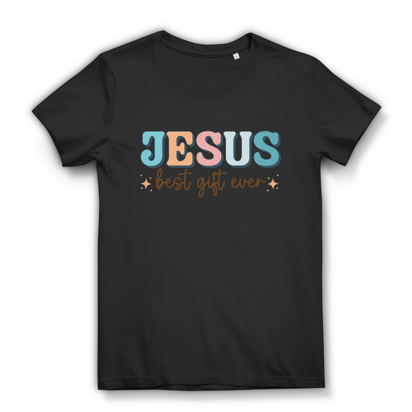 Damen Bio T-Shirt jesus best gift ever