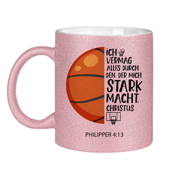 Glitzertasse der mich stark macht philipper 4:13 basketball