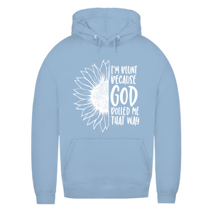Damen Hoodie god rolled my that way