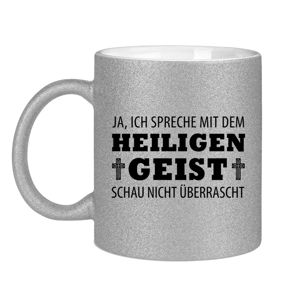 Glitzertasse ich spreche mit dem heiligen geist