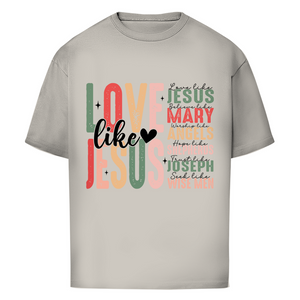 Oversize T-Shirt love like jesus