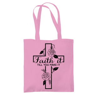 Tragetasche faith it till you make it