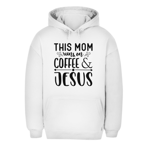 Unisex Oversize Hoodie this mom runs on coffee and jesus
