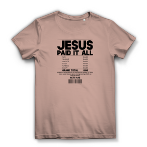 Damen Bio T-Shirt jesus paid it all acts 4:12
