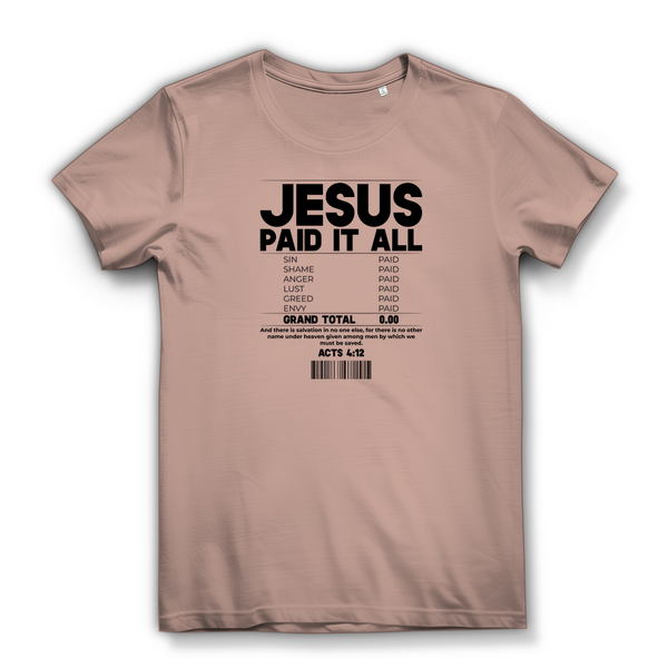 Damen Bio T-Shirt jesus paid it all acts 4:12