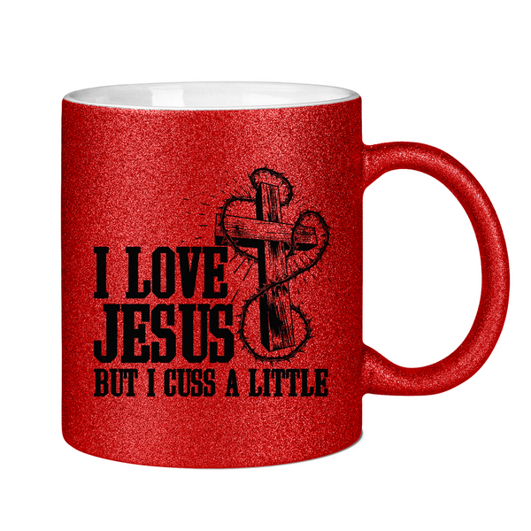 Glitzertasse i love jesus but i cuss a little