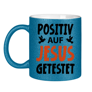 Glitzertasse posiiv auf jesus getestet