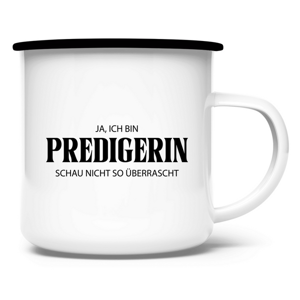 Emaille Tasse ja, ich bin predigerin