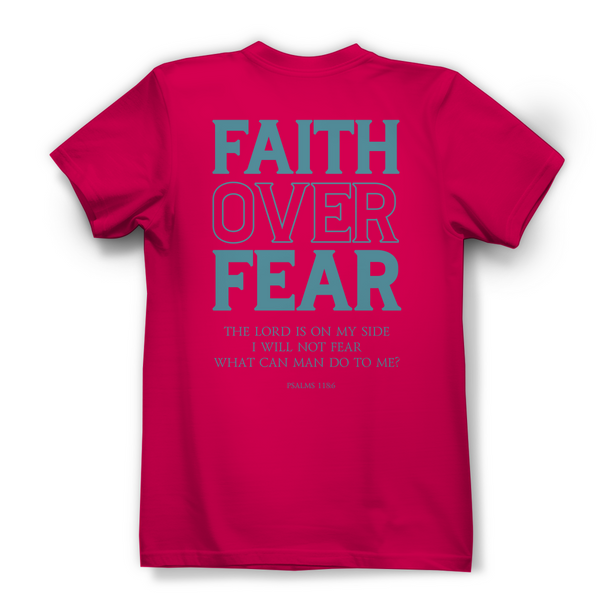 Damen Bio T-Shirt faith over fear psalm 118:6