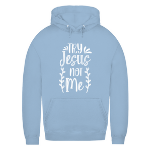 Damen Hoodie try jesus not me