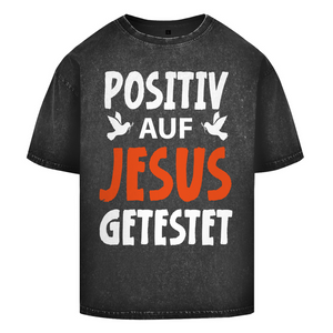 Oversize Washed T-Shirt positiv auf jesus getestet