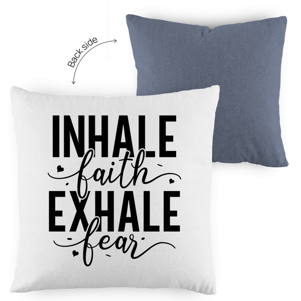 Kopfkissen zweifarbig inhale faith exhale fear