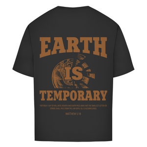 Oversize T-Shirt earth ist temporary matthew 5:18