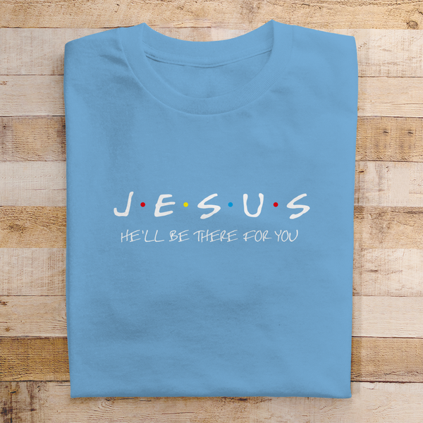 Herren T-Shirt jesus he will be there for you