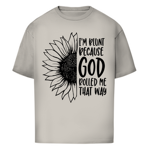 Oversize T-Shirt god rolled my that way
