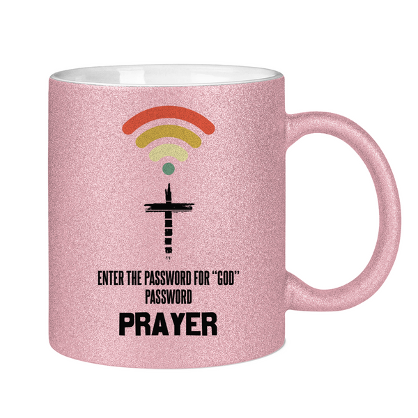 Glitzertasse password for god is prayer