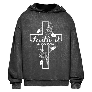 Oversize Washed Hoodie faith it till you make it