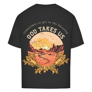 Oversize T-Shirt god take us through the desert