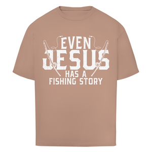 Oversize T-Shirt even jesus has a fishing story angler