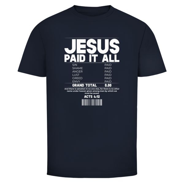 Herren T-Shirt jesus paid it all acts 4:12