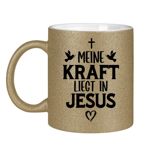 Glitzertasse meine kraft liegt in jesus