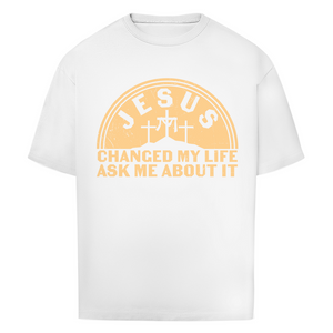 Oversize T-Shirt jesus chaged my life