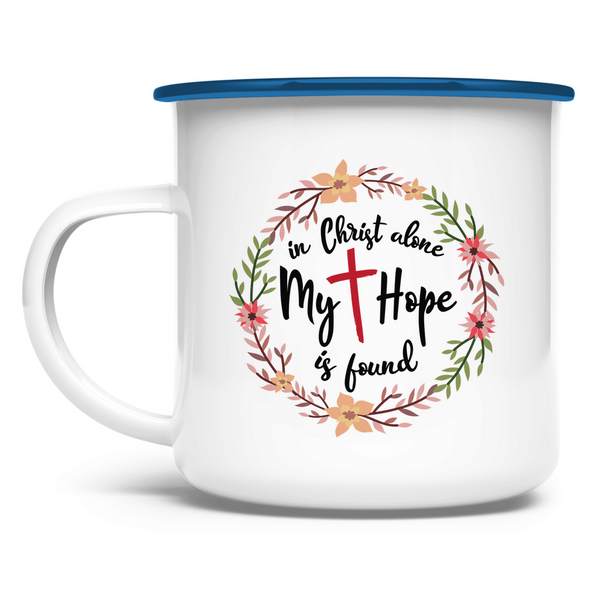 Emaille Tasse in christ alone my hope is found