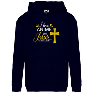 Kinder Hoodie i love anime but jesus comes first