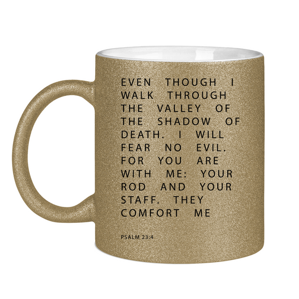 Glitzertasse i will fear no evil psalm 23:4