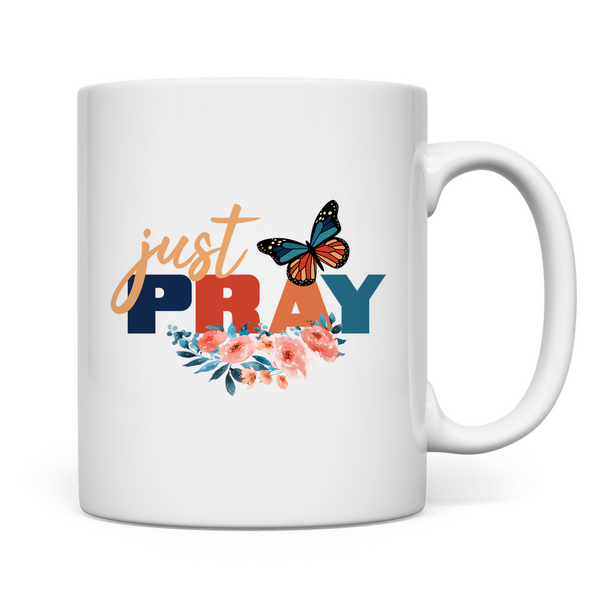 Tasse just pray