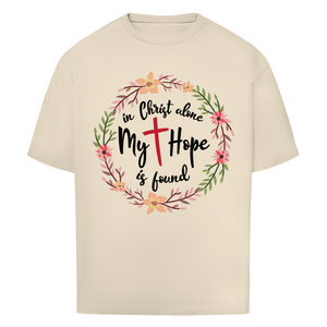 Oversize T-Shirt in christ alone my hope is found