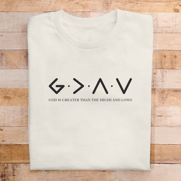 Herren T-Shirt god is greater than the highs and lows