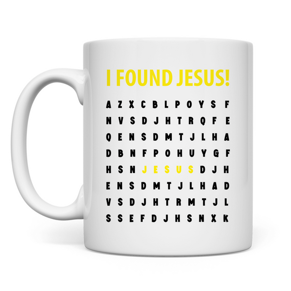 Tasse i found jesus