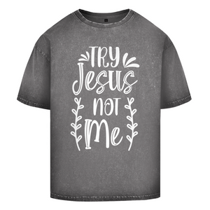 Oversize Washed T-Shirt try jesus not me