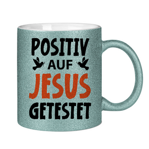 Glitzertasse posiiv auf jesus getestet