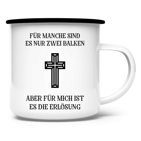 Emaille Tasse für mich ist es die erlösung